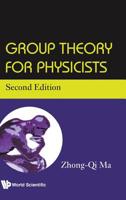 Group Theory for Physicists: Second Edition 9813277386 Book Cover