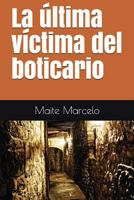 La última víctima del boticario 1717819974 Book Cover