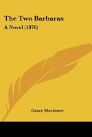 The Two Barbaras: A Novel 1165159430 Book Cover