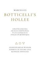 Botticelli's Hollee: Shakespearean Wisdom Sonnets of Divine Love Between Opposites 022880194X Book Cover