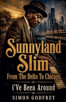 Sunnyland Slim: From the Delta to Chicago (The Roots of the Blues) B0HFPLYN9K Book Cover