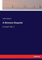 A Womans Requital: A novel. Vol. 1 3337249930 Book Cover