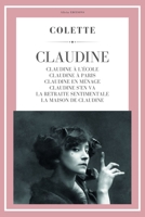 Claudine: Claudine à l'école - Claudine à Paris - Claudine en ménage - Claudine s'en va - La Retraite sentimentale - La Maison de Claudine (Colette) (French Edition) 2384555081 Book Cover