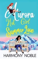 Hot Girl Summer Love (Aurora's Wilderness Love) 1963074637 Book Cover