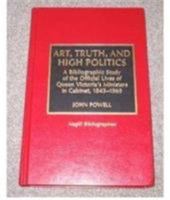 Art, Truth, and High Politics 0810831392 Book Cover