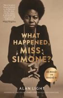 What Happened, Miss Simone?: A Biography 1782118721 Book Cover