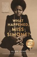 What Happened, Miss Simone?: A Biography 1101904879 Book Cover