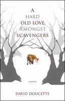 A Hard Old Love Amongst Scavengers 1771871202 Book Cover