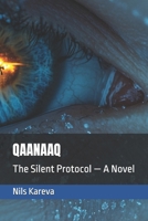 QAANAAQ: The Silent Protocol — A Novel B0GPQR1G4P Book Cover