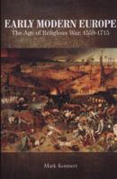 Early Modern Europe: The Age of Religious War, 1559-1715 1442600047 Book Cover