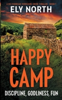 Happy Camp: Discipline, Godliness, Fun: A DCI Finnegan Yorkshire Crime Thriller - Book 7 0645995835 Book Cover