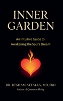 Inner Garden: An Intuitive Guide to Awakening the Soul's Dream B0FBBRL4LM Book Cover