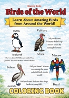 Birds of the World Coloring Book: Color, Learn and Explore Amazing Birds from Around the World (Did You Know?) 8169067030 Book Cover