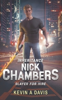 Inheritance: Nick Chambers Slayer for Hire B0GNZSJ7P4 Book Cover