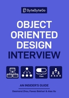 Object Oriented Design Interview: An Insider’s Guide 173604916X Book Cover