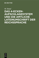 Das 4-Ecken-Aufschlagesystem Und Die Amtliche Lateinumschrift Der Reichssprache 3112426657 Book Cover