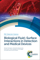 Biological Fluid-Surface Interactions in Detection and Medical Devices 1782620974 Book Cover