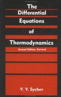 The Differential Equations Of Thermodynamics 1560321210 Book Cover