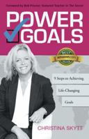 Power Goals: 9 Clear Steps to Achieve Life-Changing Goals 1452585776 Book Cover