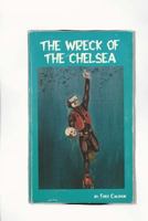 The Wreck of the Chelsea 1523227885 Book Cover