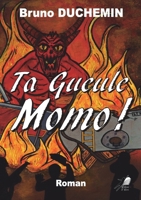 Ta Gueule Momo ! 2381571760 Book Cover