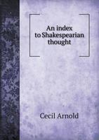 An Index to Shakespearian Thought 5518671016 Book Cover