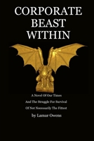 Corporate Beast Within 1520718756 Book Cover