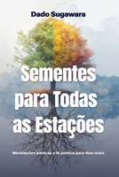 Sementes para Todas as Estações: Sementes para Todas as Estações (Portuguese Edition) B0G4VGHXC1 Book Cover