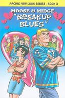 Archie New Look Series - Book 3: Moose & Midge Breakup Blues (Archie Comics Graphic Novels) 1879794454 Book Cover