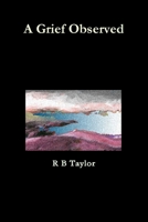 A Grief Observed 0557381835 Book Cover