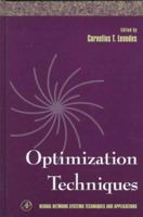 Optimization Techniques (Neural Network Systems Techniques and Applications) (Neural Network Systems Techniques and Applications) 0124438628 Book Cover