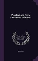 Planting and Rural Ornament, Volume 2 1357080263 Book Cover