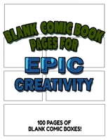 Blank Comic Book Pages For Epic Creativity - Blank Comic Book Templates For Creating Homemade Animation and Art: 100 Pages - 8.5x11 Inch - Large ... Great for growing artists and comic book fans 1677785861 Book Cover