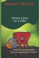 Meme's World: Meme Goes on a Hike B0CFCPBY5P Book Cover