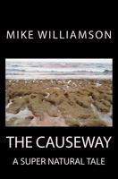 The Causeway: A supernatural Tale 1540639614 Book Cover