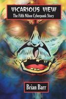 Vicarious View: The Sixth Nihon Cyberpunk Short Story 172200083X Book Cover