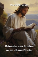 Réussir ses études avec Jésus Christ (French Edition) 9981273147 Book Cover