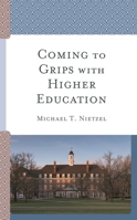 Coming to Grips with Higher Education 1475838433 Book Cover