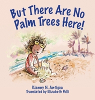 But There Are No Palm Trees Here 1949299139 Book Cover
