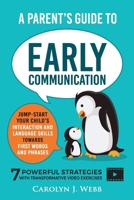 A Parent's Guide To Early Communication 1739384768 Book Cover