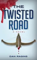 The Twisted Road 193869080X Book Cover