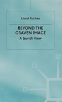 Beyond the Graven Image: A Jewish View 0814747035 Book Cover