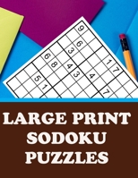 LARGE PRINT SODOKU PUZZLES: HAVE FUN AND SHARPEN YOUR MIND (WITH SOLUTIONS) 1656096692 Book Cover