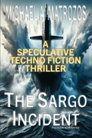 The Sargo Incident3 0975626302 Book Cover