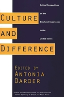 Culture and Difference: Critical Perspectives on the Bicultural Experience in the United States (Critical Studies in Education and Culture Series) 089789457X Book Cover