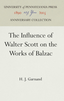 The Influence of Walter Scott on the Works of Balzac 1512811696 Book Cover