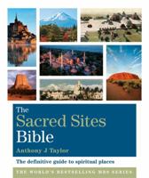 The Sacred Sites Bible: The Definitive Guide to Spiritual Places 1402777485 Book Cover