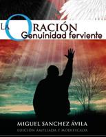 La oración: Genuinidad Ferviente 1795256869 Book Cover