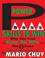 Powerball Skill to Win: The 21 Shades of Green Zone System 1939948118 Book Cover