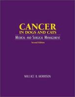 Cancer in Dogs & Cats: Medical & Surgical Management 0683061054 Book Cover